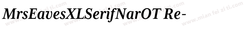 MrsEavesXLSerifNarOT Re字体转换